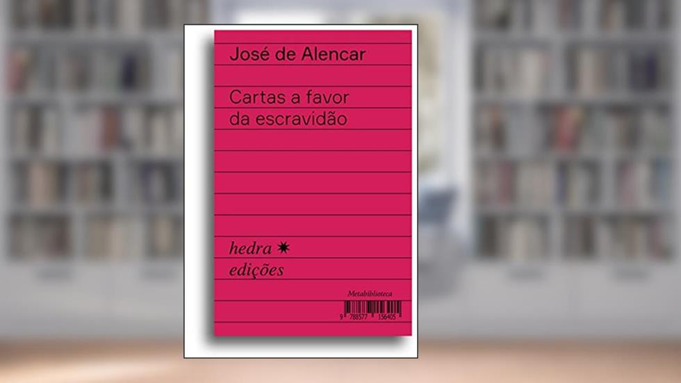 Cartas a favor da escravidão, do autor José de Alencar