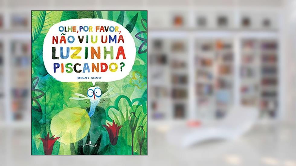 Olhe, por Favor, Não viu uma Luzinha Piscando?, do autor Bernardo Carvalho