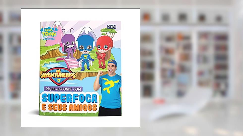 Pique-esconde com Superfoca e seus amigos, do autor Luccas Neto