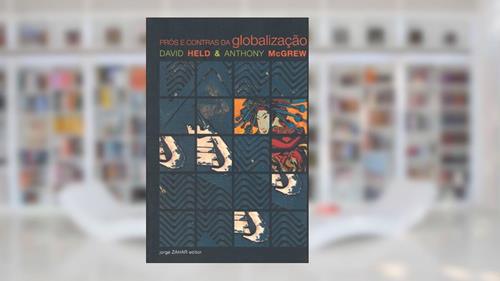 Capa de Prós E Contras Da Globalização, do autor David Held^Anthony Mcgrew