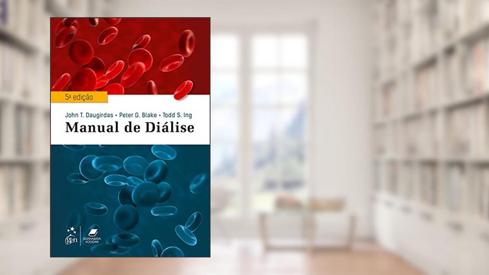 Manual de Diálise, do autor John T. Daugirdas; Peter G. Blake; Todd S. Ing