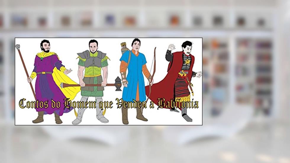 Contos do Homem que Vendeu a Babilonia, do autor Alex Zipperer
