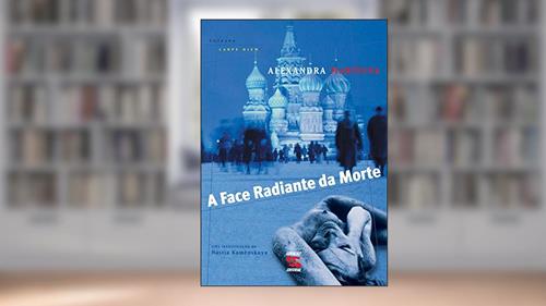Capa de A Face Radiante da Morte, do autor Alexandra Marínina