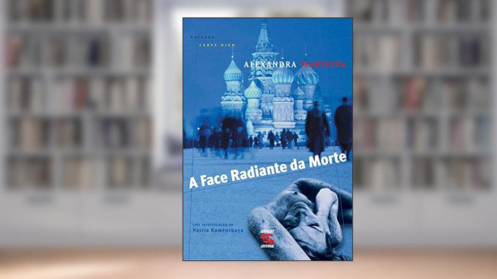 A Face Radiante da Morte, do autor Alexandra Marínina