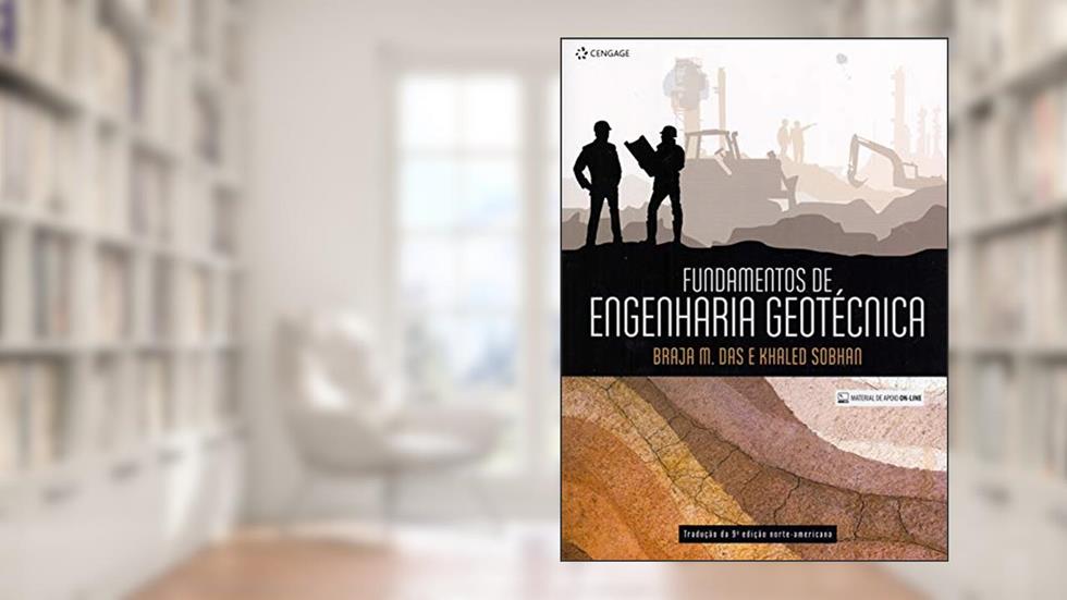 Fundamentos De Engenharia Geotécnica, do autor Braja M. Das