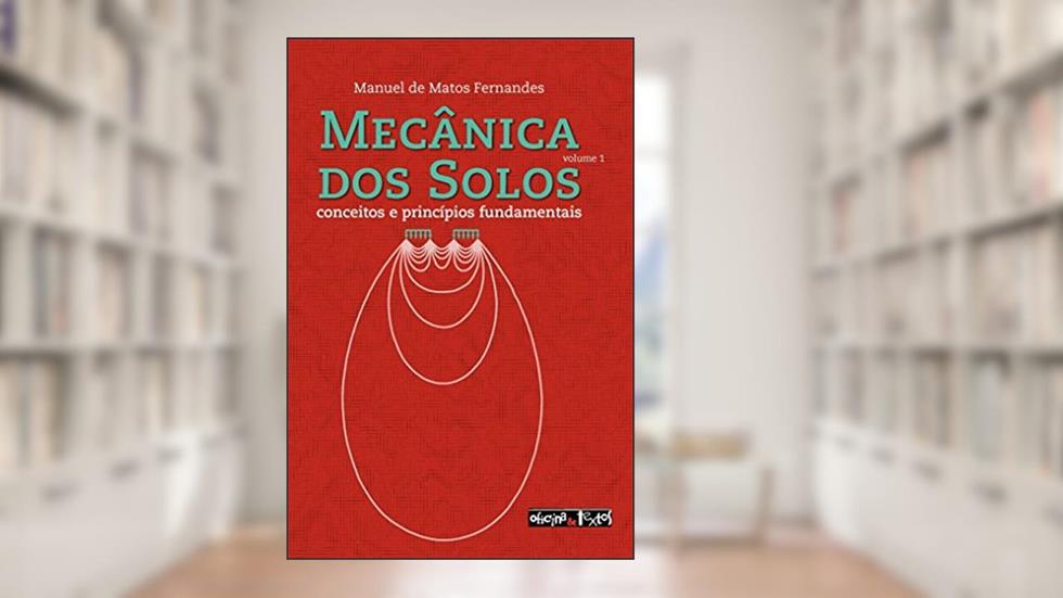 Mecânica dos Solos - Volume 1, do autor Manuel de Matos Fernandes