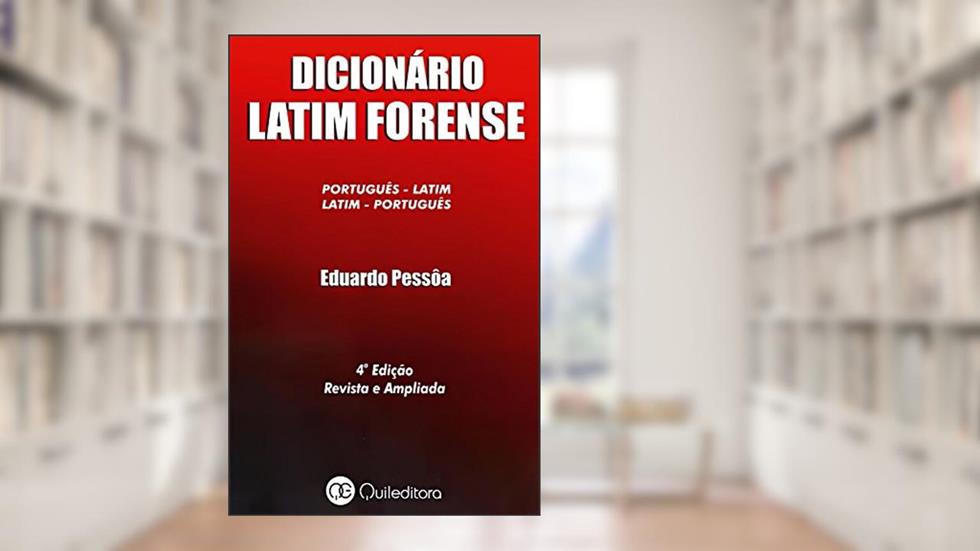 Dicionário Latim Forense. Português-Latim / Latim-Português, do autor Eduardo Pessoa