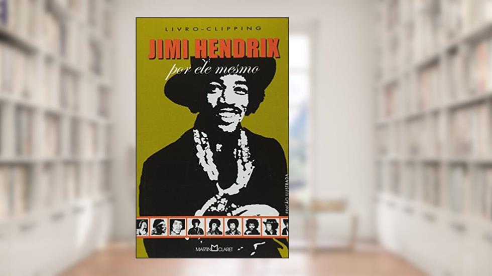 Jimi Hendrix. Por Ele Mesmo, do autor Martin Claret