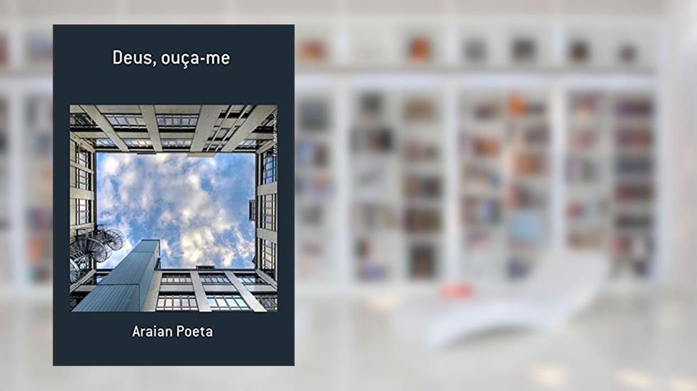 Deus, Ouça-me, do autor Araian Poeta