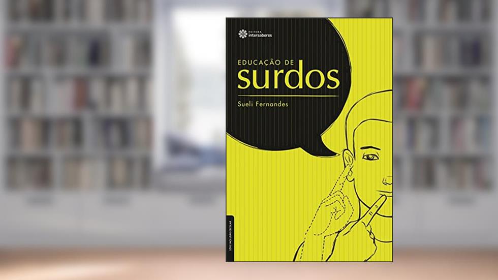 Educação de surdos, do autor Sueli Fernandes
