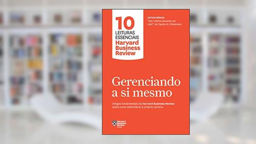 Capa de Gerenciando a si mesmo: 10 Artigos fundamentais da Harvard Business Review sobre como administrar a própria carreira, do autor Harvard Business Review