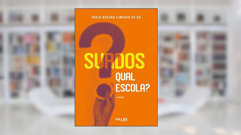 Surdos: Qual escola?, do autor Nídia Regina Limeira de Sá
