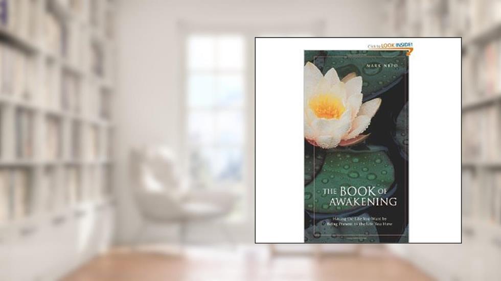 The Book of Awakening.. Conari Press, Original edition, do autor Mark Nepo
