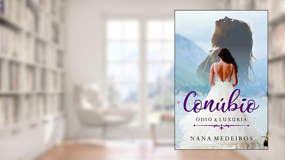 Conúbio: Ódio E Luxuria 2, do autor Nana Medeiros