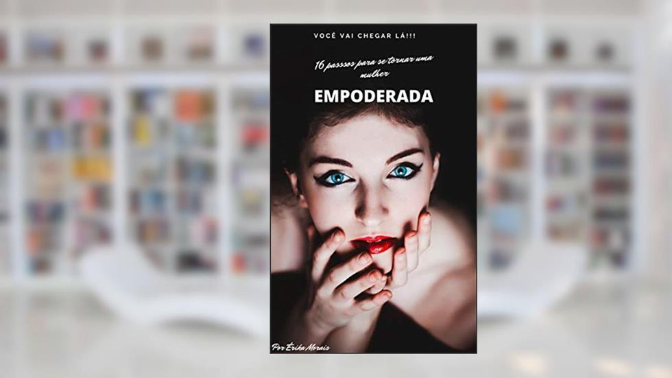 Empoderada, do autor Erika Morais; Érika Morais