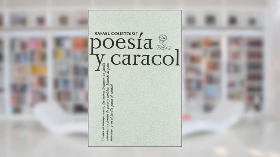 Poesia Y Caracol, do autor Rafael Courtoisie
