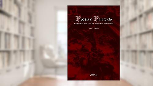 Capa de Poesia e paratexto: a descida de Sant'Anna aos infernos da modernidade, do autor Rodney Caetano
