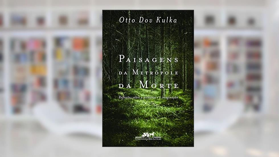Paisagens da metrópole da morte, do autor Otto Dov Kulka