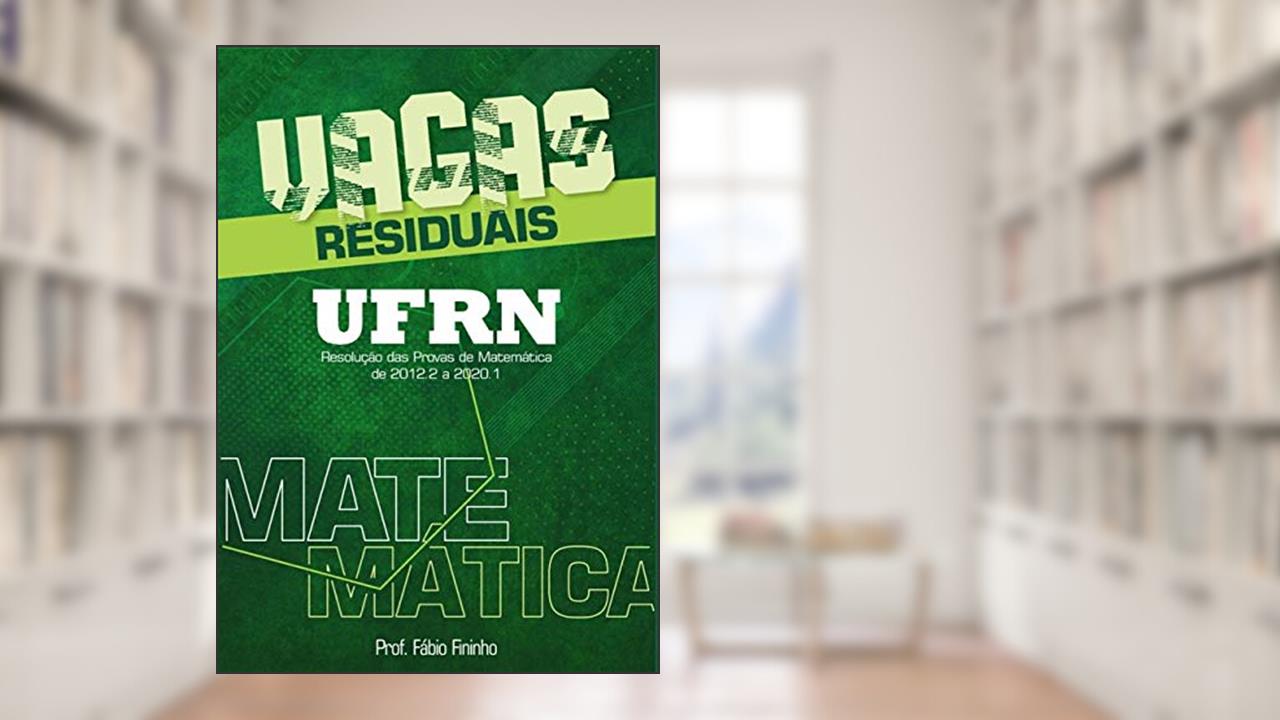 Vagas Residuais Ufrn, do autor Fábio Marcelino Da Silva