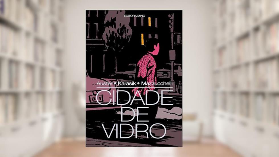 Cidade de vidro, do autor Paul Auster; Paul Karasik; David Mazzucchelli