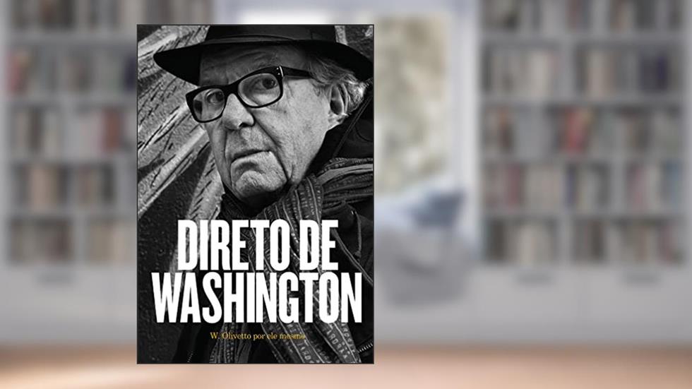Direto de Washington: W. Olivetto por ele mesmo, do autor Washington Olivetto