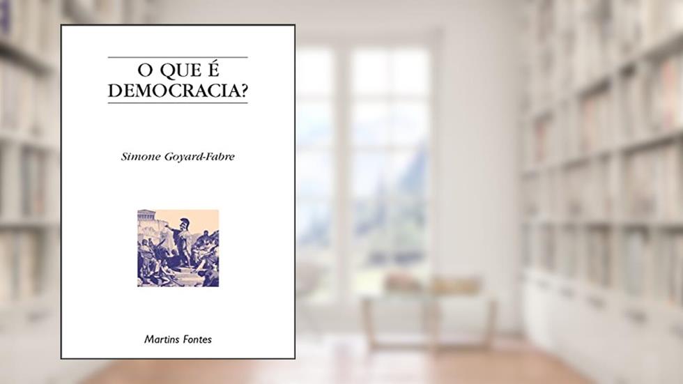 Que é democracia? O, do autor Simone Goyard-Fabre