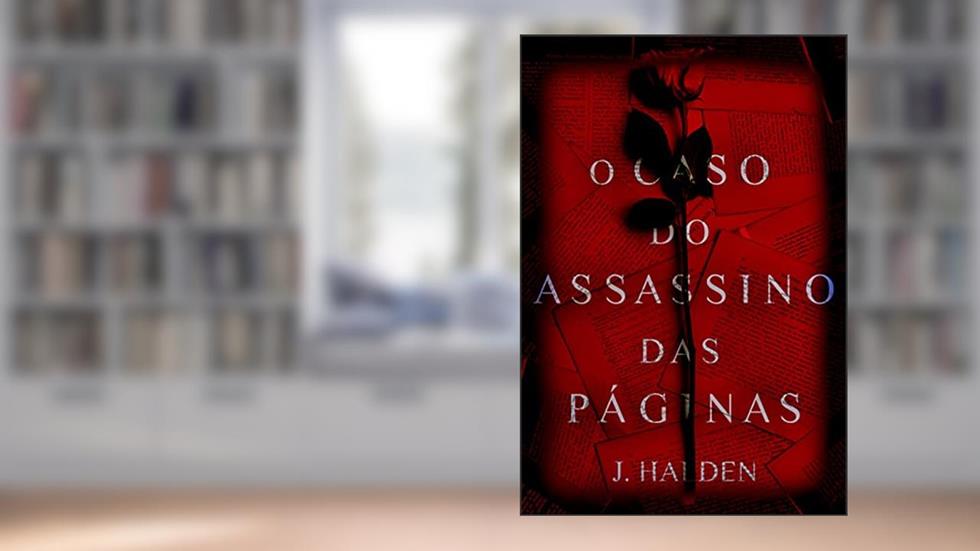 O Caso Do Assassino Das Páginas, do autor J Halden