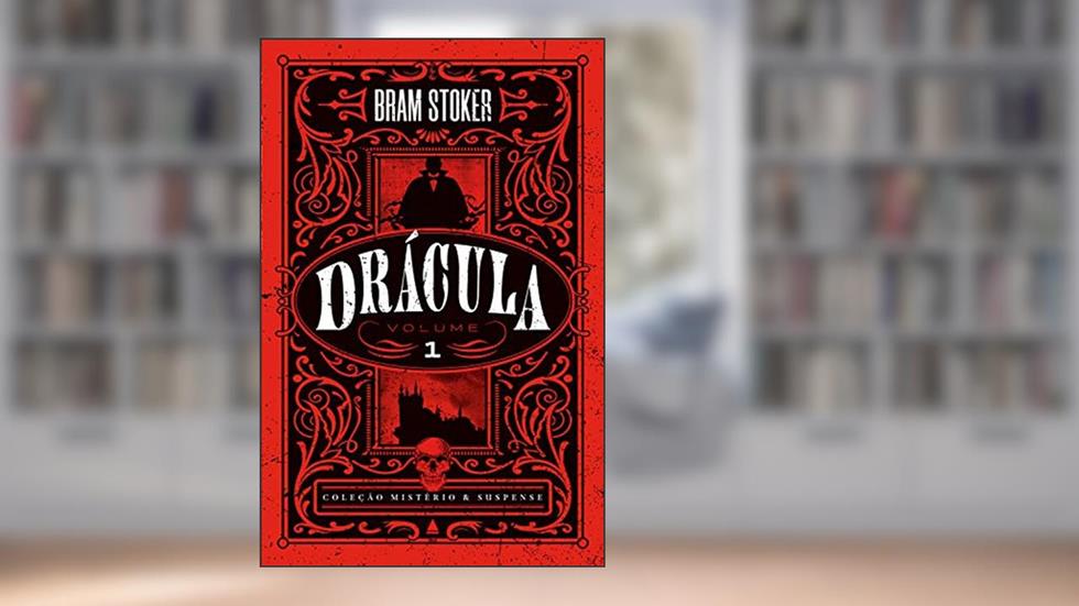 Drácula - volume 1 - Coleção Mistério & Suspense, do autor Bram Stoker