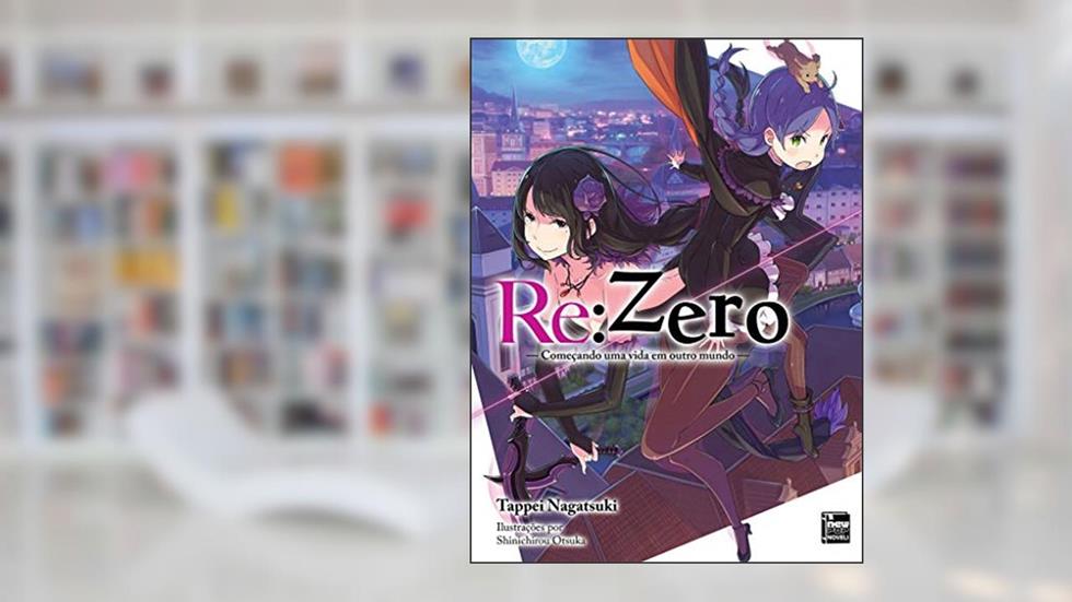 Re:Zero - Começando uma Vida em Outro Mundo - Livro 12, do autor Tappei Nagatsuki; Shinichirou Otsuka