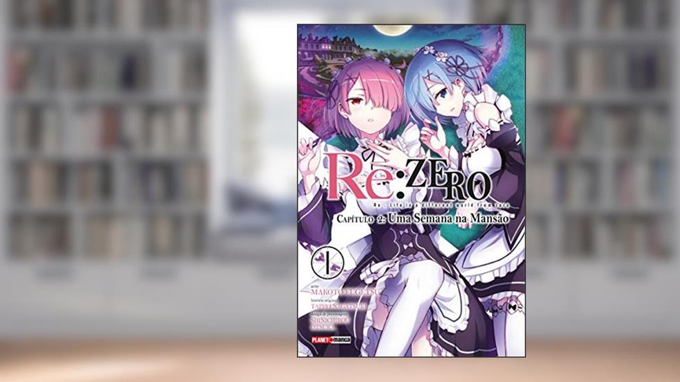 Re: Zero - Capítulo 2: uma Semana na Mansão Vol. 1, do autor Tappei Nagatsuki