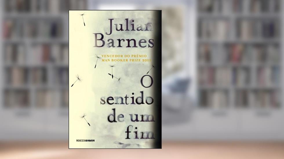 O sentido de um fim, do autor Julian Barnes