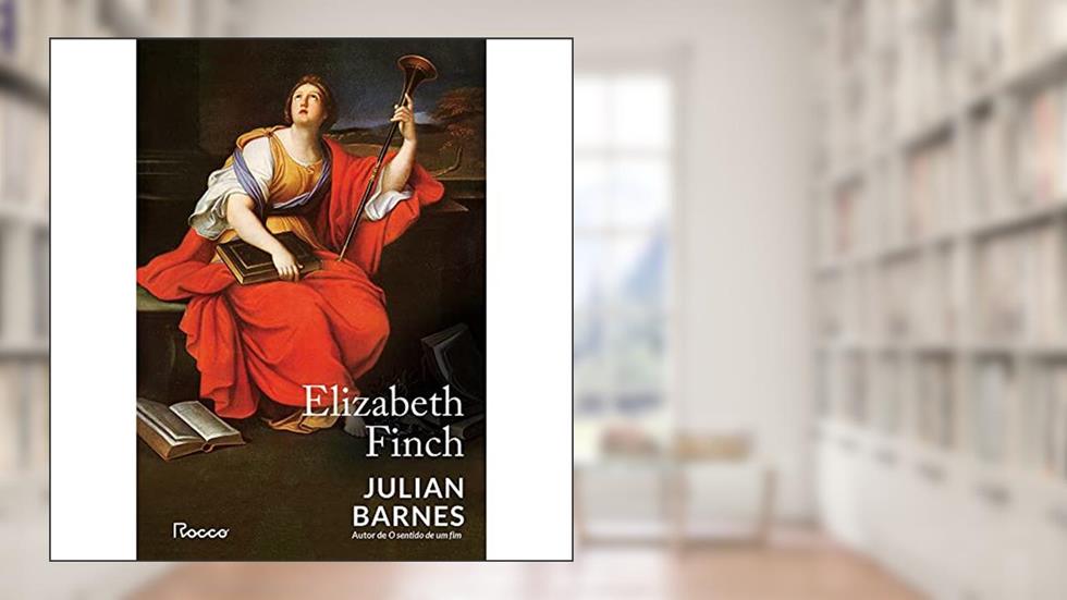 Elizabeth Finch, do autor Julian Barnes