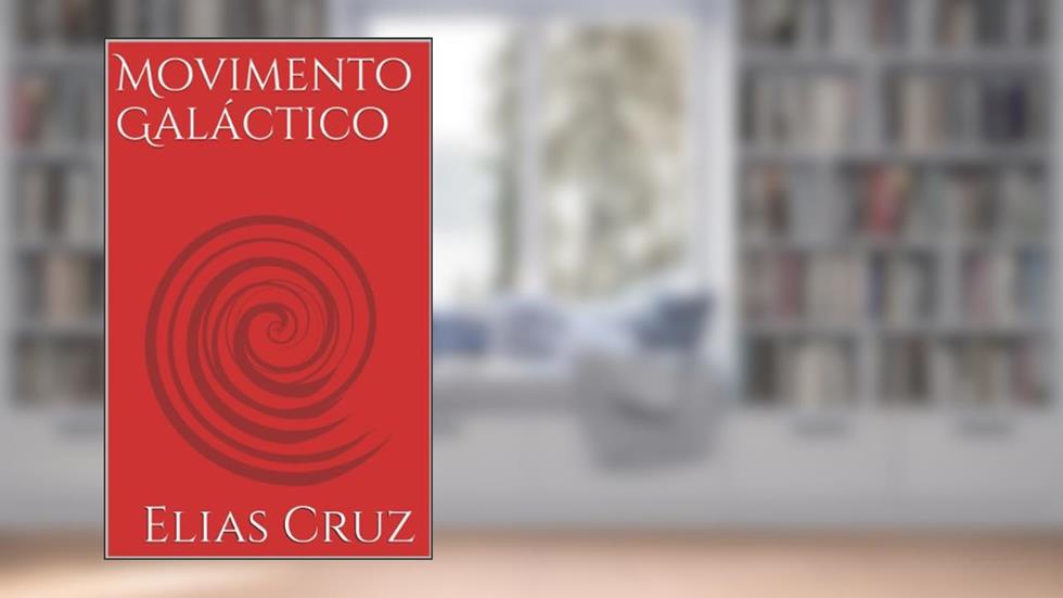 Movimento Galáctico, do autor Elias Cruz