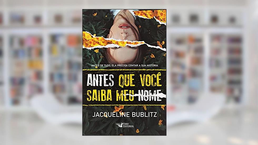 Antes que você saiba meu nome, do autor Jacqueline Bublitz