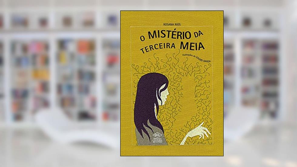 O mistério da terceira meia, do autor Rosana Rios