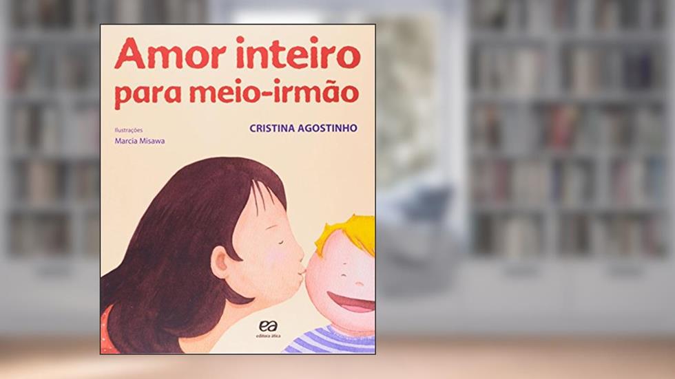 Amor inteiro para meio-irmão, do autor Cristina Agostinho
