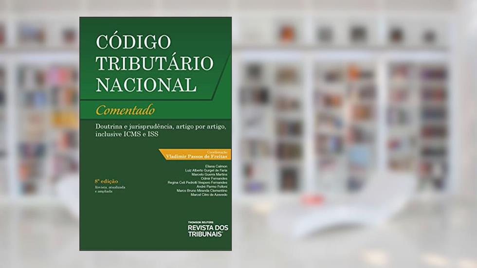 Código Tributário Nacional Comentado 8ºedição, do autor Vladimir De Passos Freitas