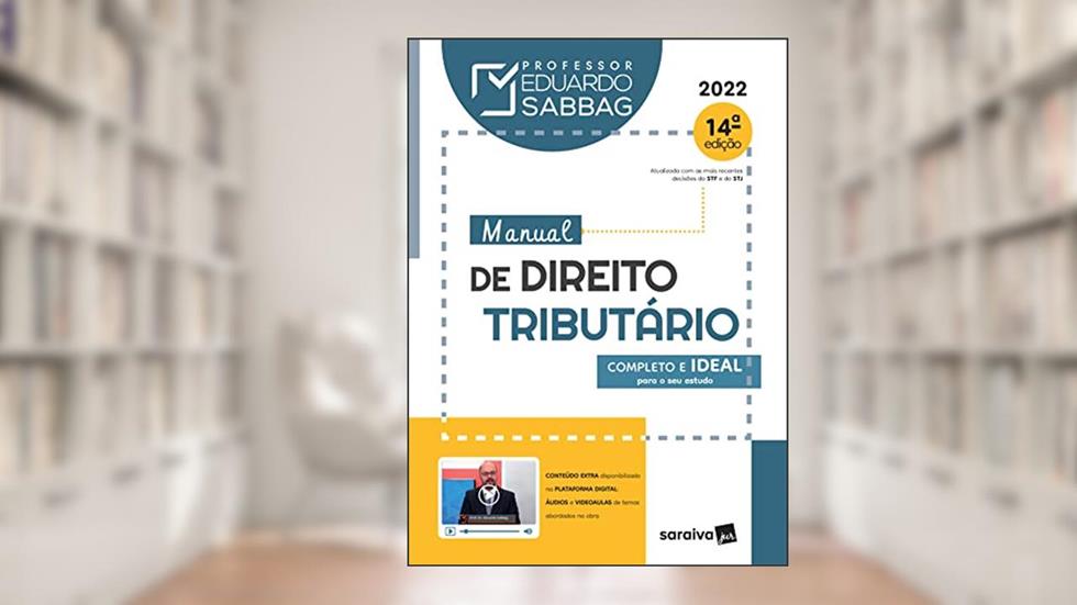 Manual de Direito Tributário - 14ª edição 2022, do autor Eduardo Sabbag