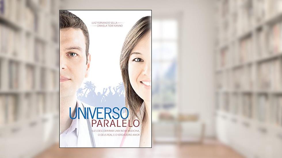 Universo Paralelo, do autor Luiz Fernando Sella; Daniella Tiemi Kanno
