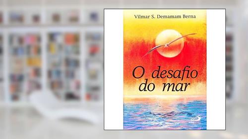Capa de O Desafio do mar, do autor Vilmar Berna