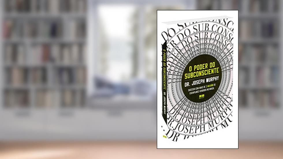 O poder do subconsciente, do autor Joseph Murphy