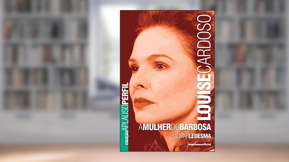 Louise Cardoso - Coleção Aplauso, do autor Vilmar Ledesma