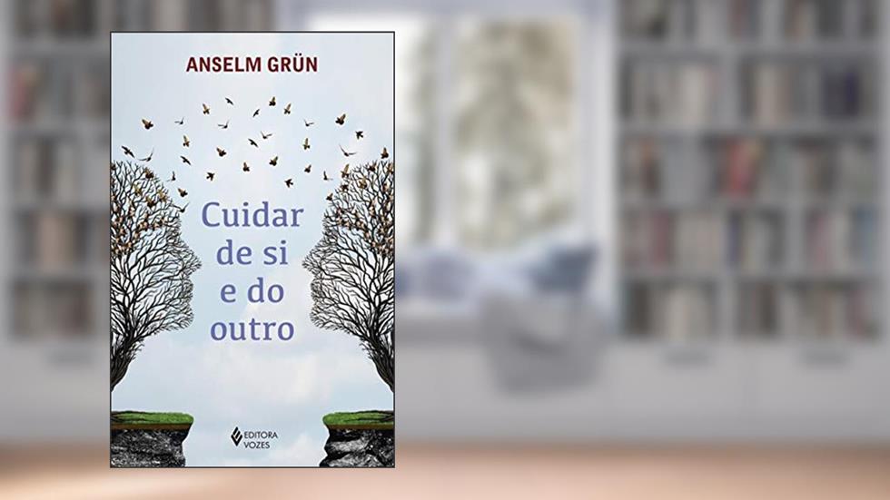 Cuidar de si e do outro, do autor Anselm Grun