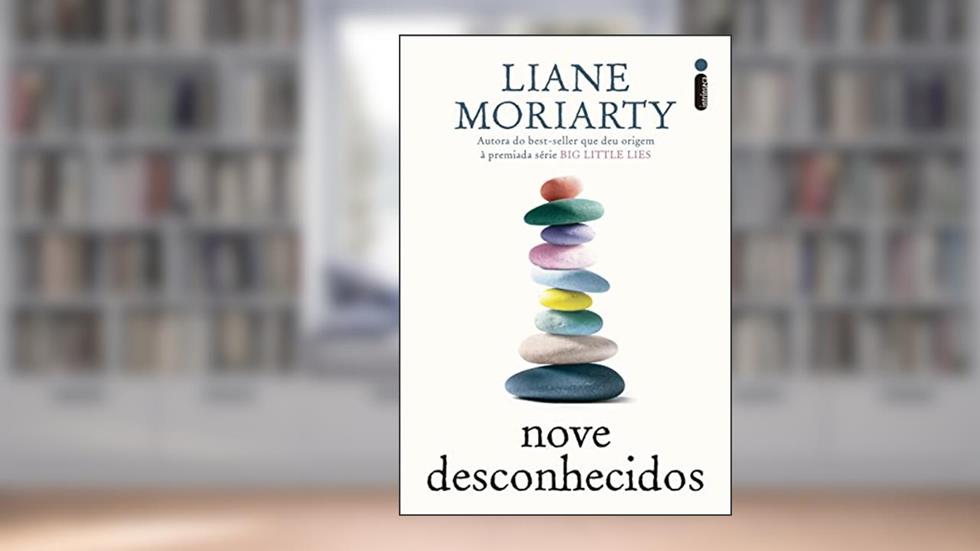 Nove desconhecidos, do autor Liane Moriarty