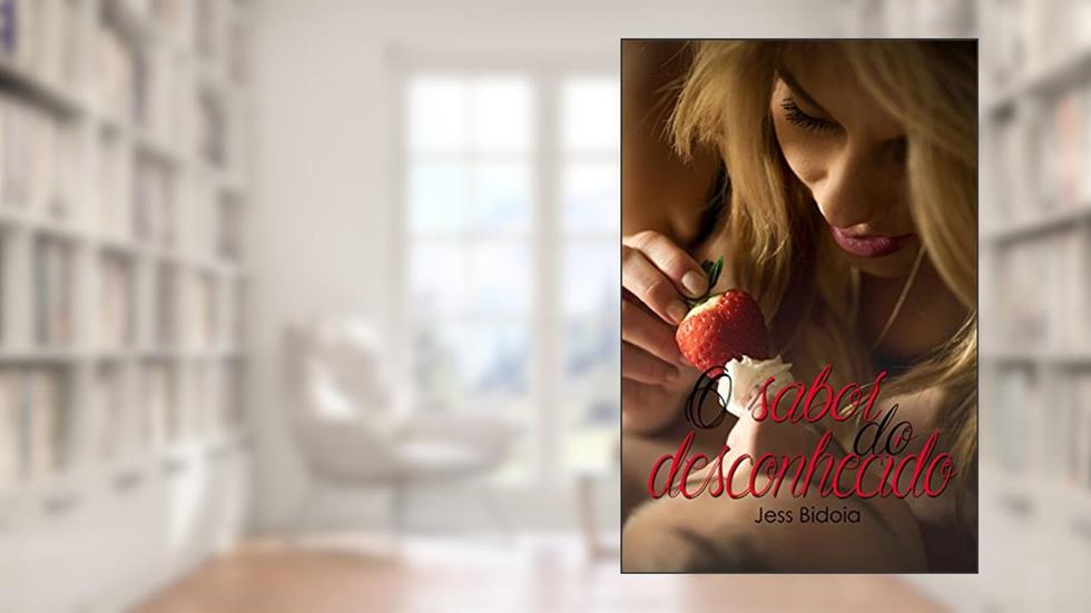 O Sabor do Desconhecido (Escolhas), do autor Jess Bidoia
