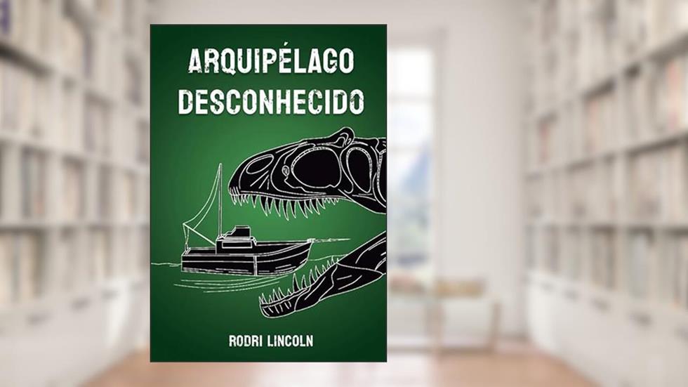 Arquipélago Desconhecido, do autor Rodri Lincoln