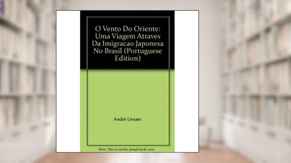 O Vento Do Oriente: Uma Viagem Atraves Da Imigracao Japonesa No Brasil (Portuguese Edition), do autor Centro De Documenta C Ao E Dissemina C A