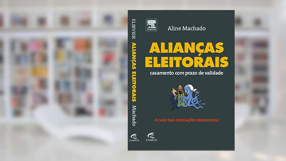 Alianças Eleitorais Casamento com Prazo de Validade, do autor Aline Moraes
