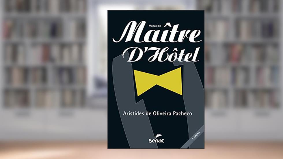 Manual do maître d'hôtel, do autor Aristides de Oliveira Pacheco