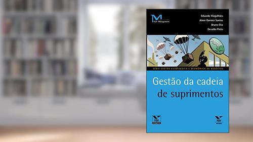 Capa de Gestão da cadeia de suprimentos (FGV Management), do autor Almir Garnier Santos; Bruno de Sousa Elia; Eduardo Magalhães; Geraldo Pinto